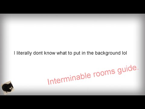 Interminable Rooms Guide (95 subscribers special)