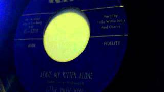 leave my kitten alone  - little willie john - king 1959