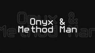 Onyx&amp; Method Man Evil Streets Remix