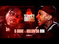 K-SHINE VS HOLLOW DA DON - SUMMER MADNESS 11 FACE OFF