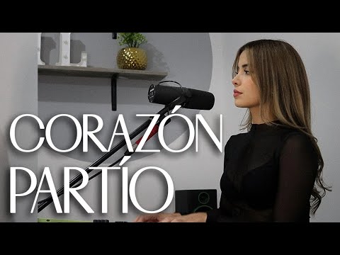 Corazón Partío - Alejandro Sanz (Cover) Maryfer Lugo