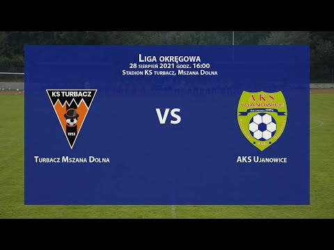 Turbacz Mszana Dolna - AKS Ujanowice - 2021-08-28 - Liga Okręgowa Limanowsko-Podhalańska 2021/22