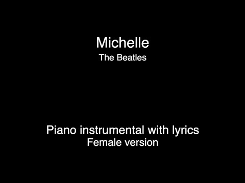 Michelle - The Beatles (piano KARAOKE FEMALE version)