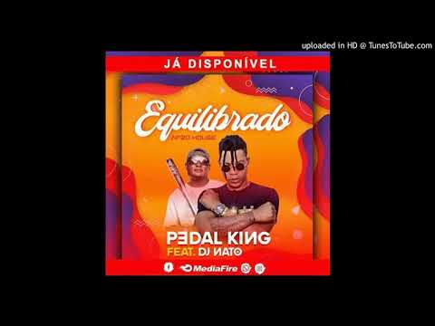 Pedal King feat Dj Nato - Equilibrado