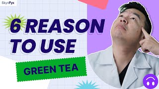 Dermatologist Swears by Green Tea for Flawless Skin: 6 Reasons You Should Too