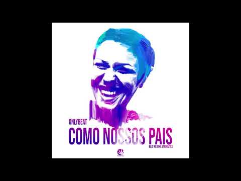 OnlyBeat - Como nossos Pais (Elis Regina Tribute) free download
