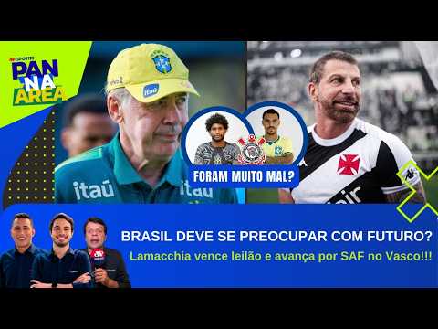 ANCELOTTI DEVE MUDAR ESTILO DE JOGO DA SELEÇÃO BRASILEIRA?; VASCO AVANÇA POR NOVA SAF! | PAN NA ÁREA