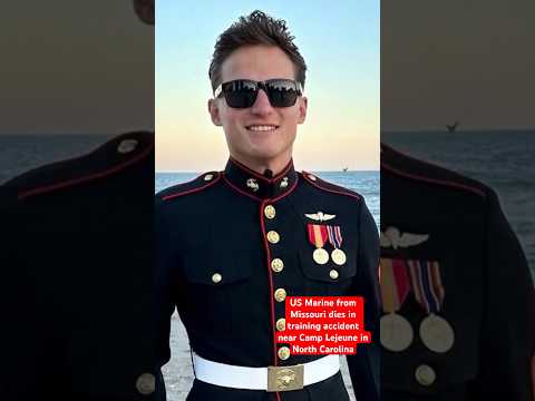 US Marine from Missouri dies in training accident near Camp Lejeune in North Carolina #news #stlouis