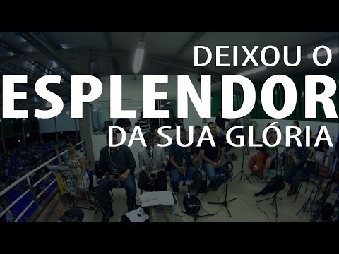 Esplendor Da Sua Glória video