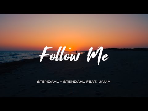 Stendahl - Stendahl feat. Jama - Follow Me (Original Mix)