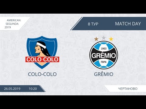 AFL19. America. Segunda. Day 8. Colo-Colo - Gremio