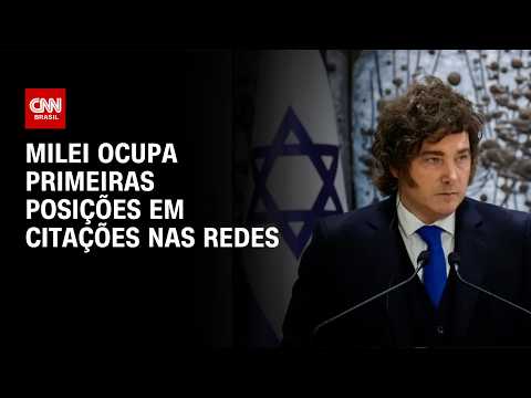 Milei ocupa primeiras posições em citações nas redes sociais | BASTIDORES CNN