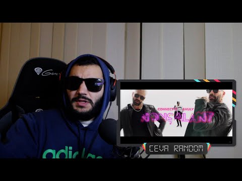 Reacționez la Connect-r feat. Amuly - Nonsalant