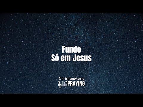 Fundo Só em Jesus - Fondo Sólo en Jesús