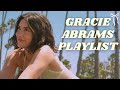 Gracie Abrams Playlist 2025