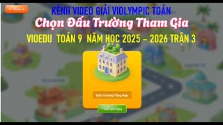Download the video "VIOEDU TOÁN 9 NĂM HỌC 2025 2026 TRẬN 3"