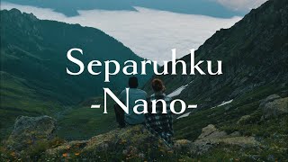 Download lagu Nano - Separuhku || (Lirik Lagu) mp3