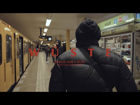 BANGS AOB - Wüste feat. RGB1 (prod. by Contrabeatz & Rgb1) Official Video