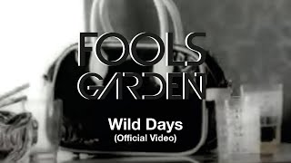 Fools Garden -  Wild Days (Official Video)
