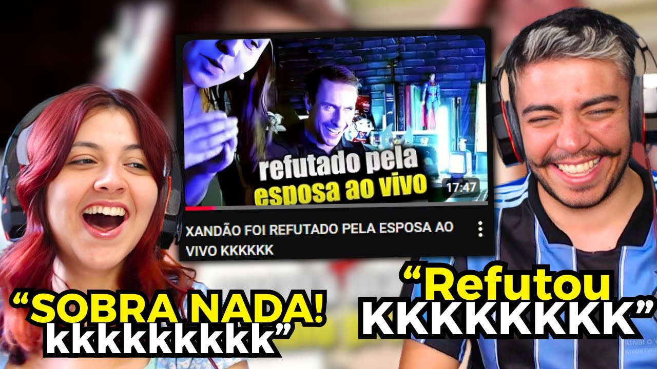 XANDÃO FOI REFUTADO PELA ESPOSA AO VIVO KKKKKK | REACT