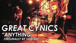 Great Cynics - Anything (Samiam)