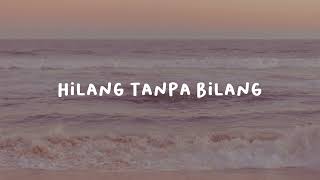 Download lagu Meiska - Hilang Tanpa Bilang (lyrics video) mp3 Download lagu Meiska - Hilang Tanpa Bilang (lyrics video) mp3