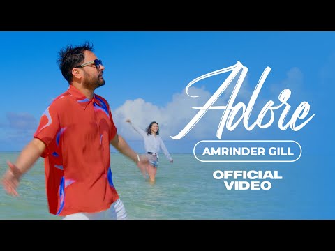 Adore (Full Video) Amrinder Gill | Lowkey | Rav Hanjra | Latest Punjabi Songs 2022 | Rhythm Boyz