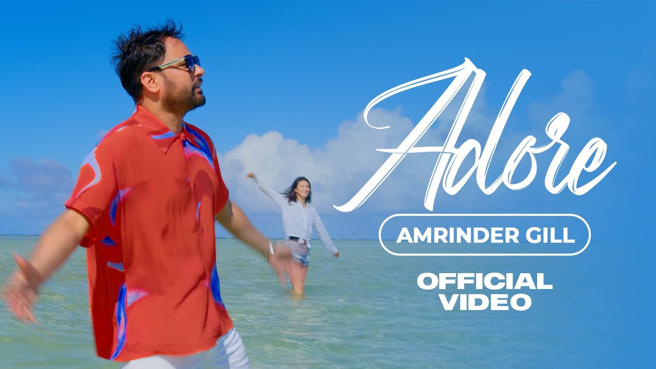 Adore song lyrics in Hindi – Amrinder Gill best 2022
