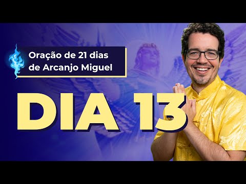 ORAÇÃO DE 21 DIAS DE ARCANJO MIGUEL [DIA 13] | MEDITAÇÃO COM THIAGO CORDEIRO