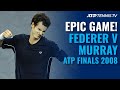 One EPIC Game! Federer vs Murray at ATP Finals 2008