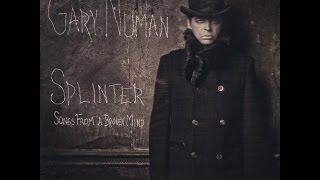Gary Numan- Splinter (Songs From A Broken Mind) (Full Album)