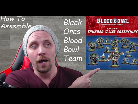 How To Assemble Black Orc Blood Bowl Team