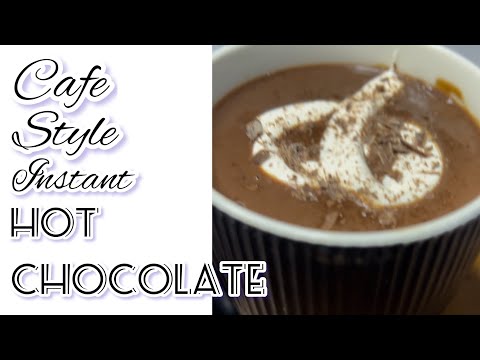 Instant Hot Chocolate | Cafe Style Instant Hot Chocolate