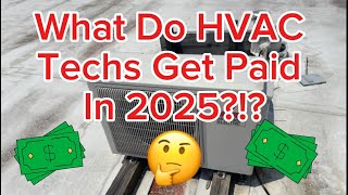 What Do HVAC Techs REALLY Get Paid In 2025!