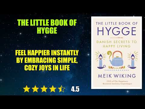 The Little Book of Hygge: The Danish Way to Live Well - Book Summary