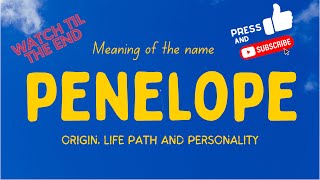 Meaning of the name Penelope. Origin, life path & personality.
