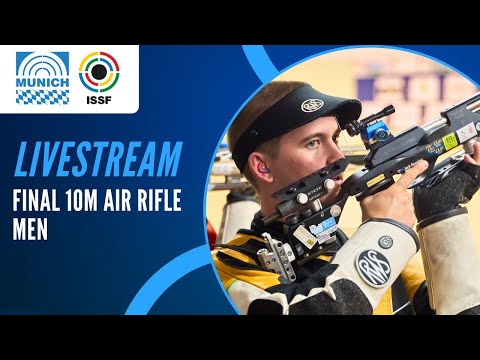 Livestream - 10m Air Rifle Men Final - ISSF World Cup Rifle / Pistol Munich, Germany