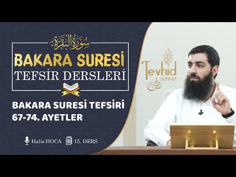 Tafsir of Surah Al-Baqarah, Verses 67-74 | Halis Bayancuk Hoca