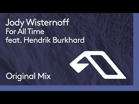 Jody Wisternoff feat. Hendrik Burkhard - For All Time