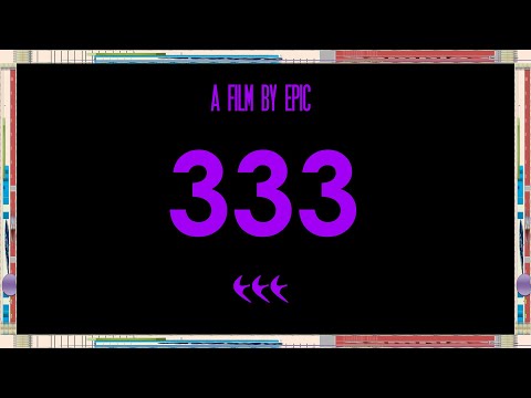 333: A FILM BY EPIC