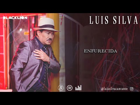 Enfurecida - Luis Silva