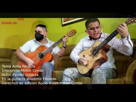 Milton Conde  pasillo Alma Perdida ( cover) Noe Morales