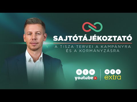 MAGYAR PÉTER bemutatta a TISZA terveit