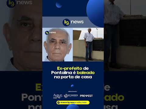 Ex-prefeito de Pontalina é baleado na porta de casa – 22/07/2026 – Lig News