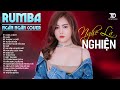 KHOÁ LY BIỆT TUYỆT DUYÊN THƯƠNG LY BIỆT NGÂN NGÂN COVER Album Rumba Nhạc Trẻ Đặc 