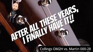 Video thumbnail for After All These Years, I FINALLY Have It!! | Collings OM2H vs Martin 000-28 by Jason Sadites