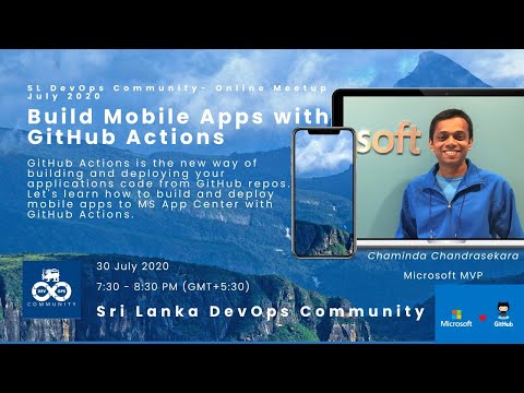 SL DevOps Community Meetup - July 2020 - Build Mobile Apps with GitHub Actions