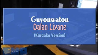 Download lagu Guyonwaton  - Dalan Liyane (KARAOKE TANPA VOCAL) mp3