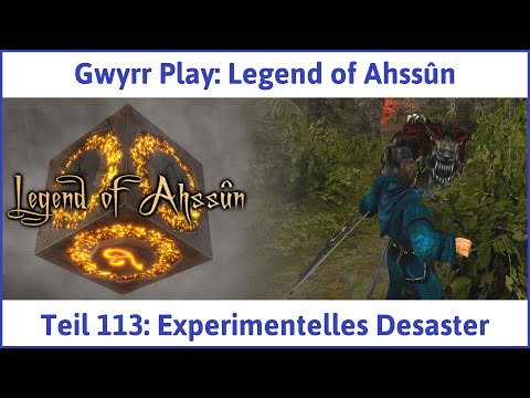 Legend of Ahssûn deutsch Teil 113 - Experimentelles Desaster Let's Play