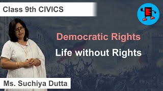 CBSE Class 9 Civics Democratic Rights Life without Rights |Extraminds